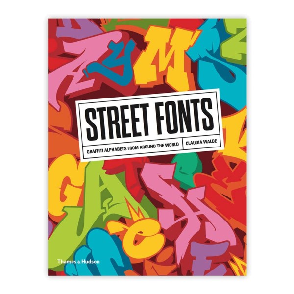 Street Fonts - Graffiti Alphabets Book (Englisch)