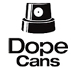 Dope Cans